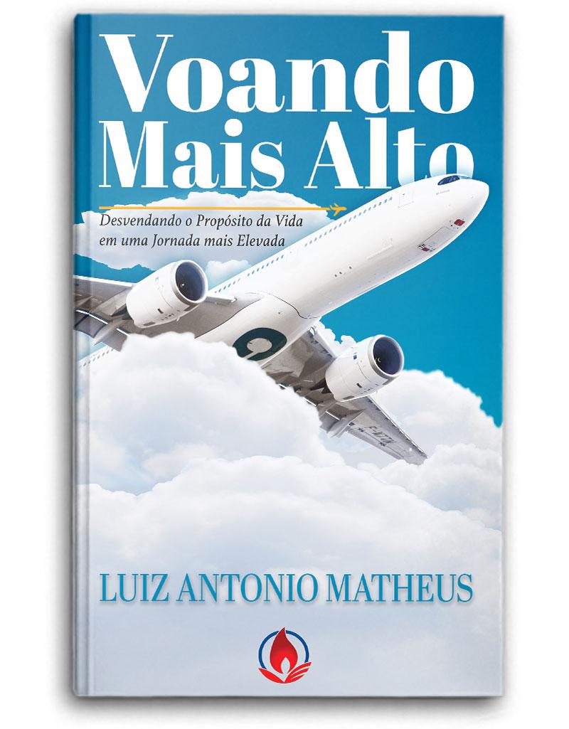 Voando Mais Alto - Luiz Antonio Matheus